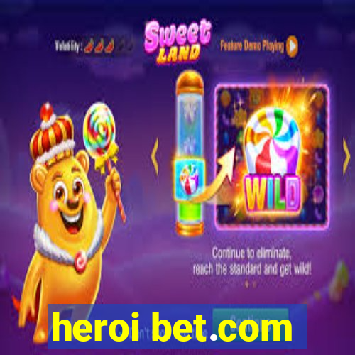 heroi bet.com